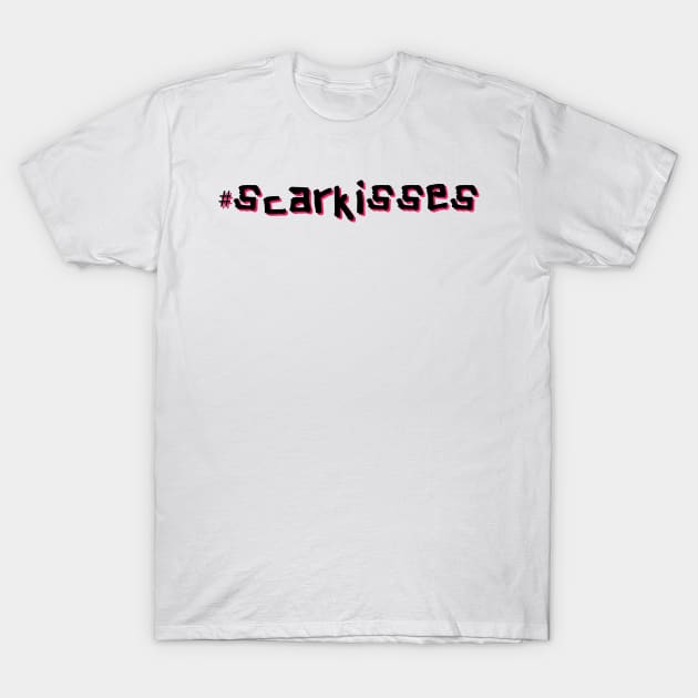 #scarkisses T-Shirt by spacedivers